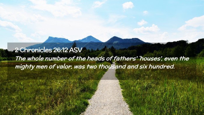 Picture 02 - 2 Chronicles 26:12 ASV Desktop Wallpaper - The whole number of the heads of fathers' - Desktop Bible Verse Wallpaper