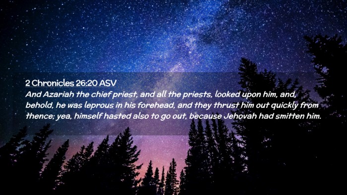 Picture 02 - 2 Chronicles 26:20 ASV Desktop Wallpaper - And Azariah the chief priest, and all the - Desktop Bible Verse Wallpaper