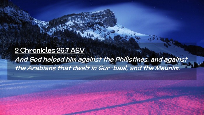 Picture 02 - 2 Chronicles 26:7 ASV Desktop Wallpaper - And God helped him against the Philistines, and - Desktop Bible Verse Wallpaper