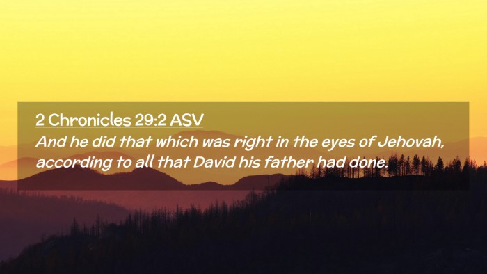 Picture 02 - 2 Chronicles 29:2 ASV Desktop Wallpaper - And he did that which was right in the eyes of - Desktop Bible Verse Wallpaper