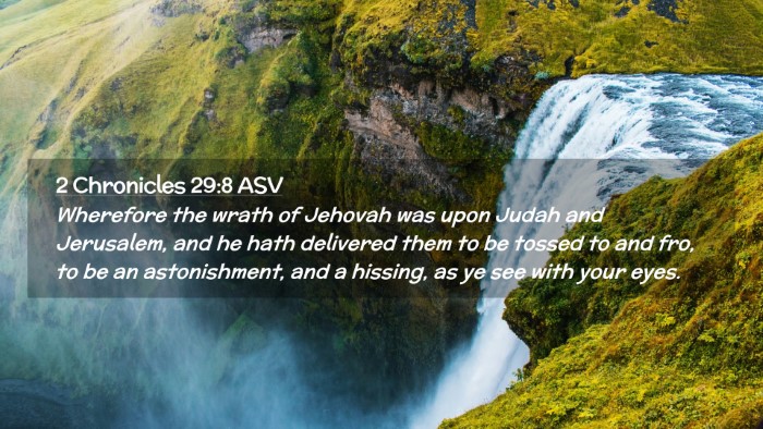 Picture 02 - 2 Chronicles 29:8 ASV Desktop Wallpaper - Wherefore the wrath of Jehovah was upon Judah and - Desktop Bible Verse Wallpaper