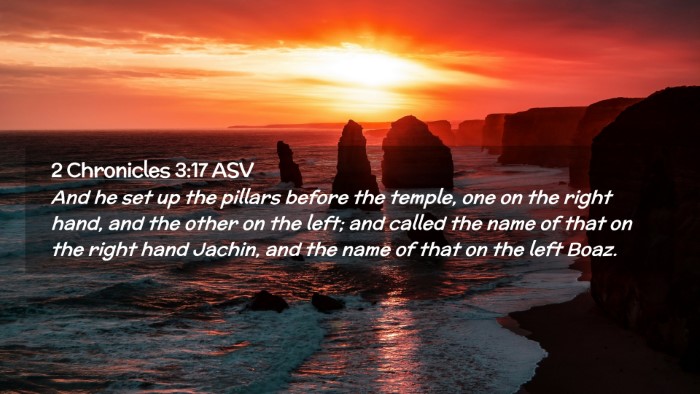 Picture 02 - 2 Chronicles 3:17 ASV Desktop Wallpaper - And he set up the pillars before the temple, one - Desktop Bible Verse Wallpaper