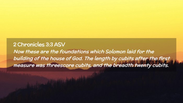 Picture 02 - 2 Chronicles 3:3 ASV Desktop Wallpaper - Now these are the foundations which Solomon laid - Desktop Bible Verse Wallpaper