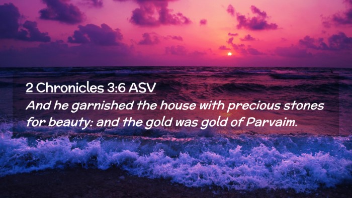 Picture 02 - 2 Chronicles 3:6 ASV Desktop Wallpaper - And he garnished the house with precious stones - Desktop Bible Verse Wallpaper