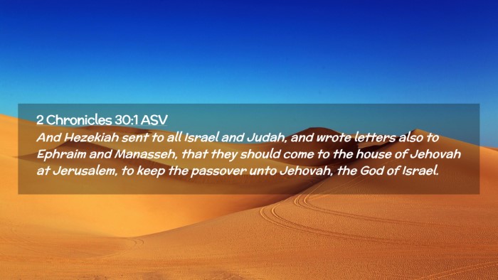 Picture 02 - 2 Chronicles 30:1 ASV Desktop Wallpaper - And Hezekiah sent to all Israel and Judah, and - Desktop Bible Verse Wallpaper