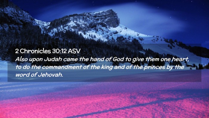 Picture 02 - 2 Chronicles 30:12 ASV Desktop Wallpaper - Also upon Judah came the hand of God to give them - Desktop Bible Verse Wallpaper