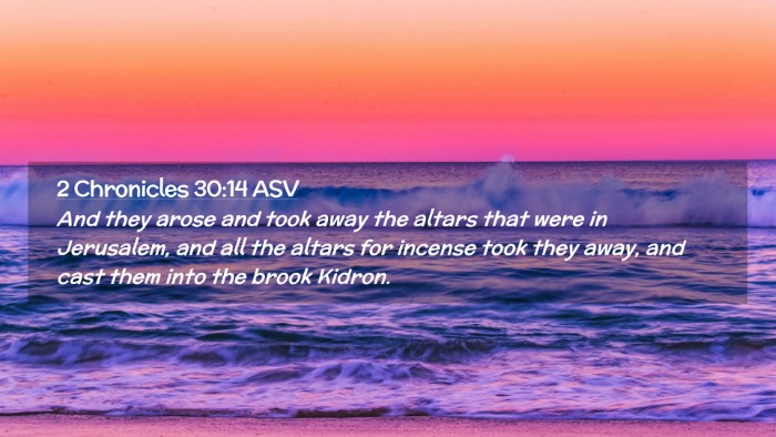 Picture 02 - 2 Chronicles 30:14 ASV Desktop Wallpaper - And they arose and took away the altars that were - Desktop Bible Verse Wallpaper
