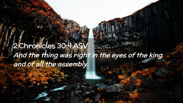 Picture 02 - 2 Chronicles 30:4 ASV Desktop Wallpaper - And the thing was right in the eyes of the king - Desktop Bible Verse Wallpaper