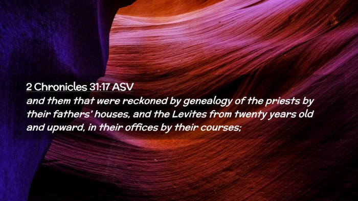 Picture 02 - 2 Chronicles 31:17 ASV Desktop Wallpaper - and them that were reckoned by genealogy of the - Desktop Bible Verse Wallpaper