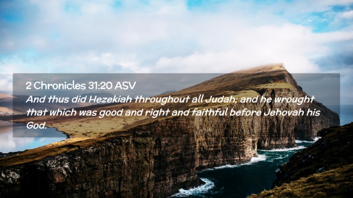 Picture 02 - 2 Chronicles 31:20 ASV Desktop Wallpaper - And thus did Hezekiah throughout all Judah; and - Desktop Bible Verse Wallpaper