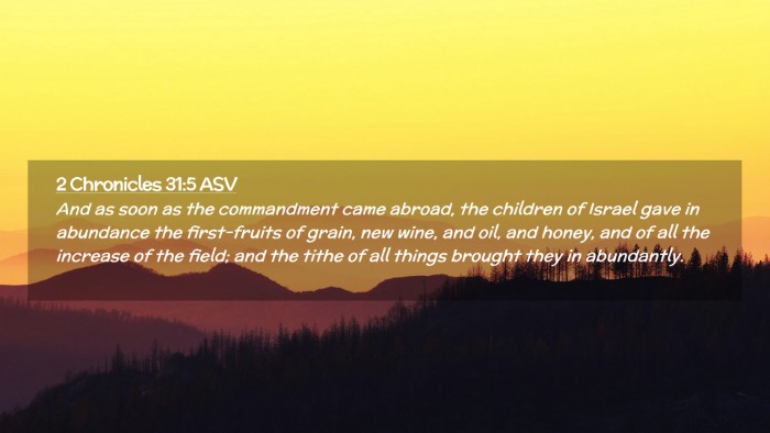 Picture 02 - 2 Chronicles 31:5 ASV Desktop Wallpaper - And as soon as the commandment came abroad, the - Desktop Bible Verse Wallpaper