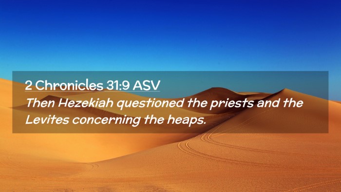 Picture 02 - 2 Chronicles 31:9 ASV Desktop Wallpaper - Then Hezekiah questioned the priests and the - Desktop Bible Verse Wallpaper