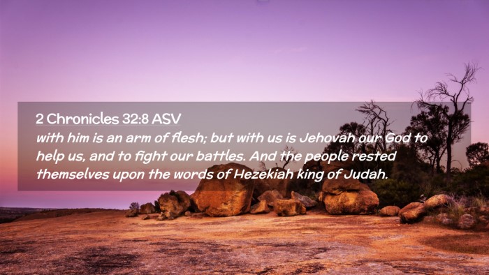 Picture 02 - 2 Chronicles 32:8 ASV Desktop Wallpaper - with him is an arm of flesh; but with us is - Desktop Bible Verse Wallpaper