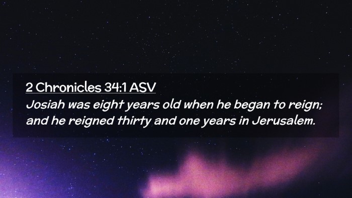 Picture 02 - 2 Chronicles 34:1 ASV Desktop Wallpaper - Josiah was eight years old when he began to - Desktop Bible Verse Wallpaper