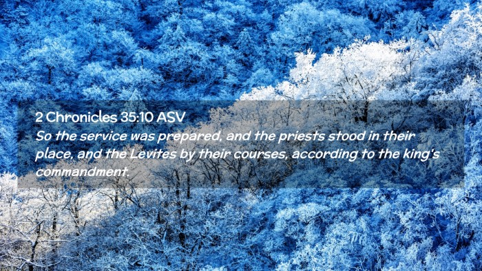 Picture 02 - 2 Chronicles 35:10 ASV Desktop Wallpaper - So the service was prepared, and the priests - Desktop Bible Verse Wallpaper