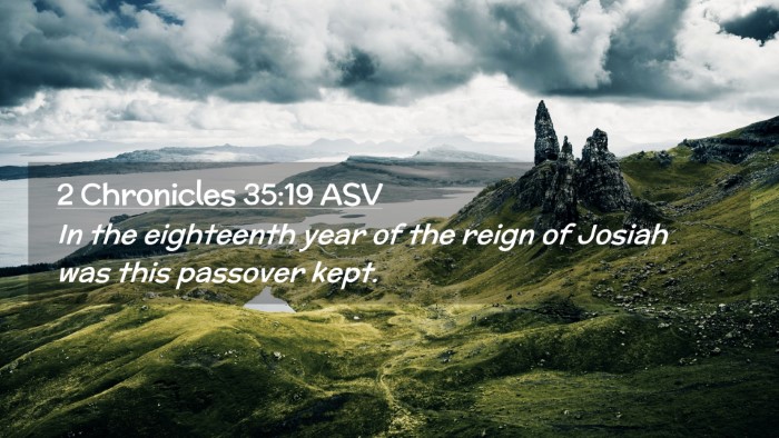 Picture 02 - 2 Chronicles 35:19 ASV Desktop Wallpaper - In the eighteenth year of the reign of Josiah was - Desktop Bible Verse Wallpaper