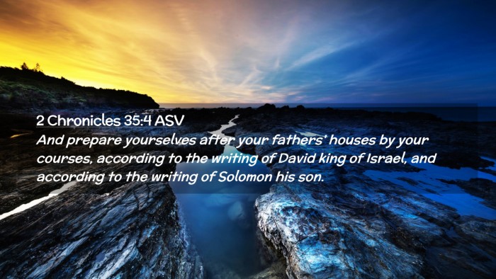 Picture 02 - 2 Chronicles 35:4 ASV Desktop Wallpaper - And prepare yourselves after your fathers' houses - Desktop Bible Verse Wallpaper
