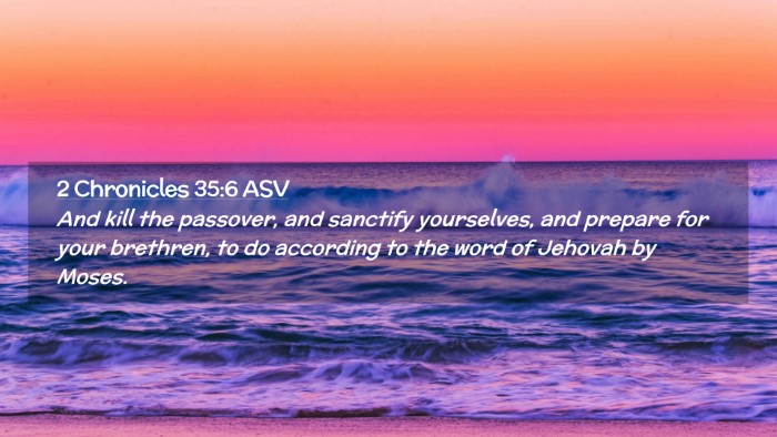 Picture 02 - 2 Chronicles 35:6 ASV Desktop Wallpaper - And kill the passover, and sanctify yourselves, - Desktop Bible Verse Wallpaper