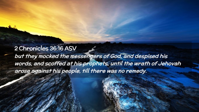 Picture 02 - 2 Chronicles 36:16 ASV Desktop Wallpaper - but they mocked the messengers of God, and - Desktop Bible Verse Wallpaper