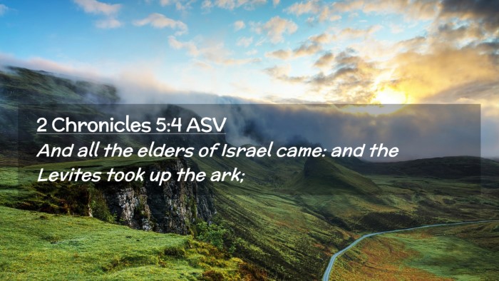 Picture 02 - 2 Chronicles 5:4 ASV Desktop Wallpaper - And all the elders of Israel came: and the - Desktop Bible Verse Wallpaper