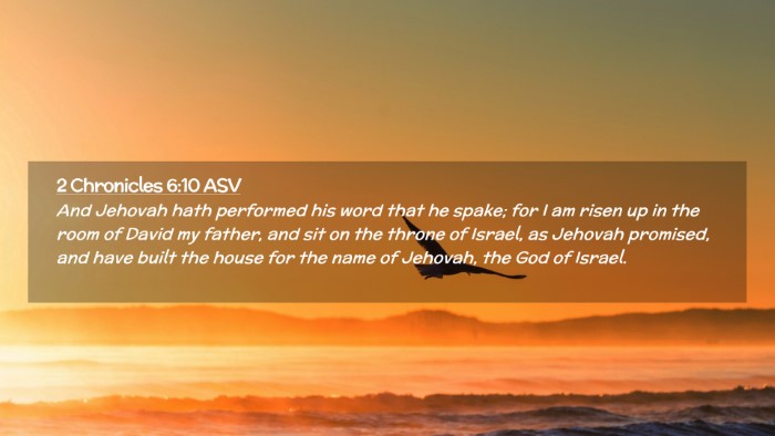 Picture 02 - 2 Chronicles 6:10 ASV Desktop Wallpaper - And Jehovah hath performed his word that he - Desktop Bible Verse Wallpaper