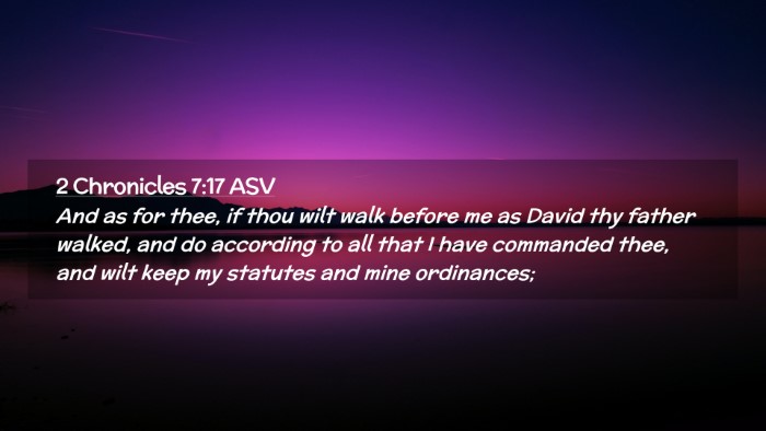 Picture 02 - 2 Chronicles 7:17 ASV Desktop Wallpaper - And as for thee, if thou wilt walk before me as - Desktop Bible Verse Wallpaper