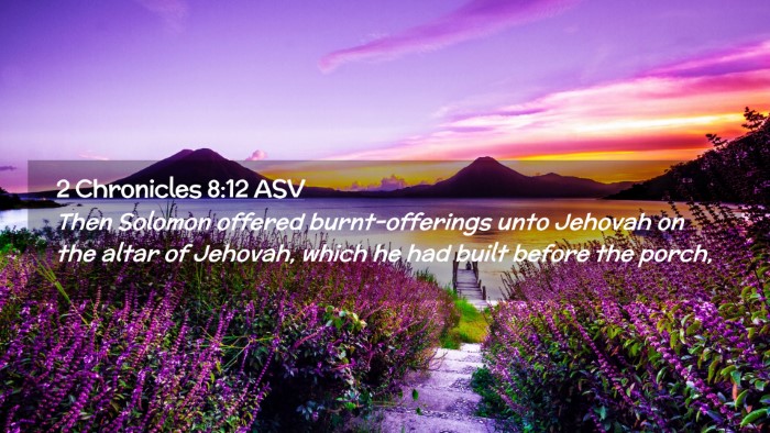 Picture 02 - 2 Chronicles 8:12 ASV Desktop Wallpaper - Then Solomon offered burnt-offerings unto Jehovah - Desktop Bible Verse Wallpaper