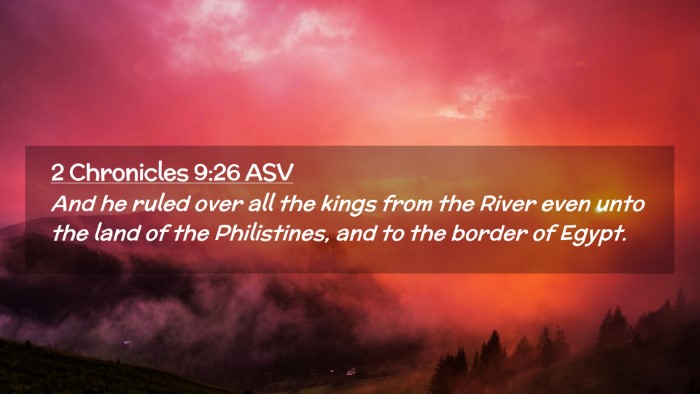 Picture 02 - 2 Chronicles 9:26 ASV Desktop Wallpaper - And he ruled over all the kings from the River - Desktop Bible Verse Wallpaper