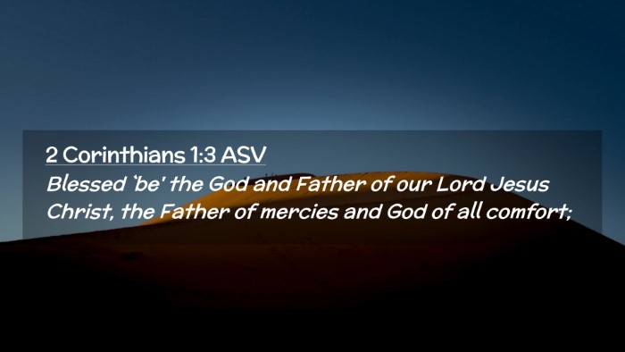 Picture 02 - 2 Corinthians 1:3 ASV Desktop Wallpaper - Blessed `be' the God and Father of our Lord Jesus - Desktop Bible Verse Wallpaper