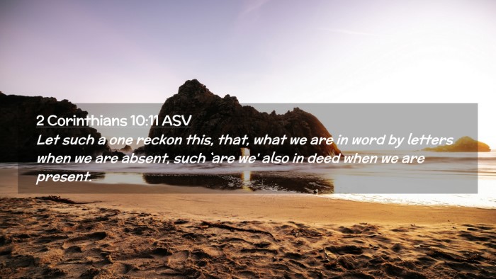 Picture 02 - 2 Corinthians 10:11 ASV Desktop Wallpaper - Let such a one reckon this, that, what we are in - Desktop Bible Verse Wallpaper