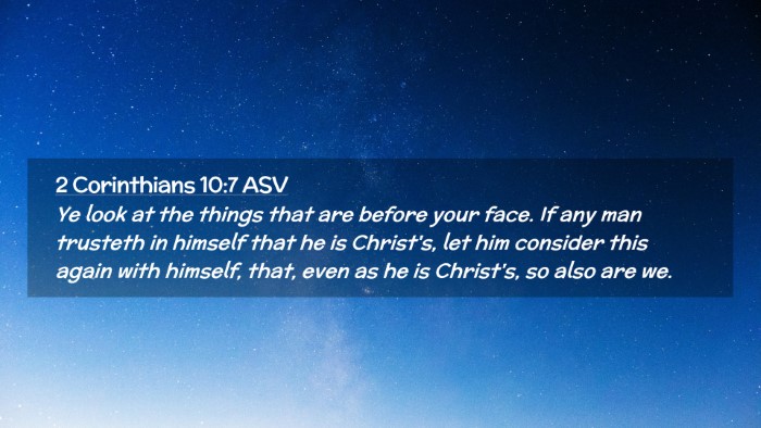 Picture 02 - 2 Corinthians 10:7 ASV Desktop Wallpaper - Ye look at the things that are before your face. - Desktop Bible Verse Wallpaper