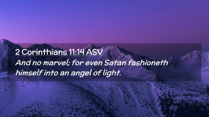 Picture 02 - 2 Corinthians 11:14 ASV Desktop Wallpaper - And no marvel; for even Satan fashioneth himself - Desktop Bible Verse Wallpaper