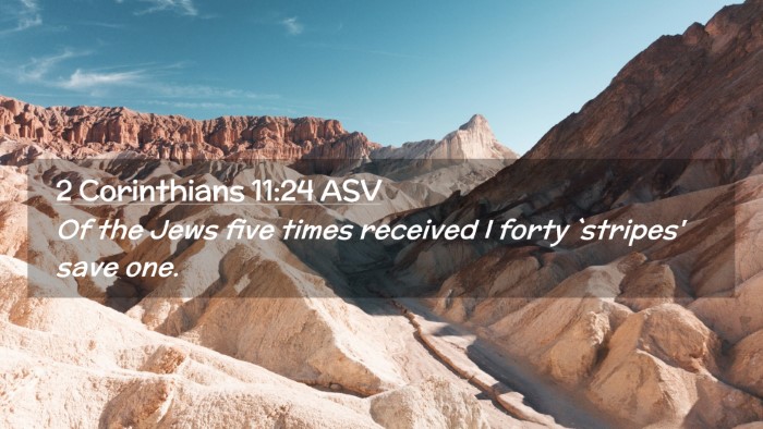 Picture 02 - 2 Corinthians 11:24 ASV Desktop Wallpaper - Of the Jews five times received I forty `stripes' - Desktop Bible Verse Wallpaper