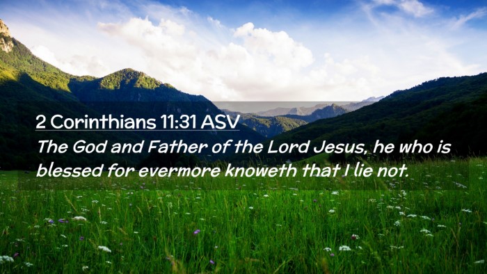 Picture 02 - 2 Corinthians 11:31 ASV Desktop Wallpaper - The God and Father of the Lord Jesus, he who is - Desktop Bible Verse Wallpaper