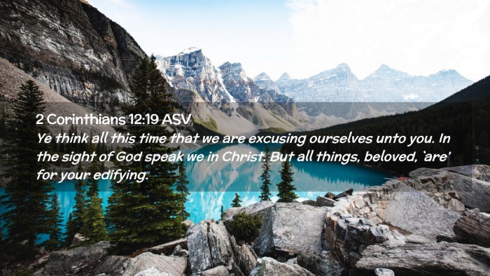 Picture 02 - 2 Corinthians 12:19 ASV Desktop Wallpaper - Ye think all this time that we are excusing - Desktop Bible Verse Wallpaper
