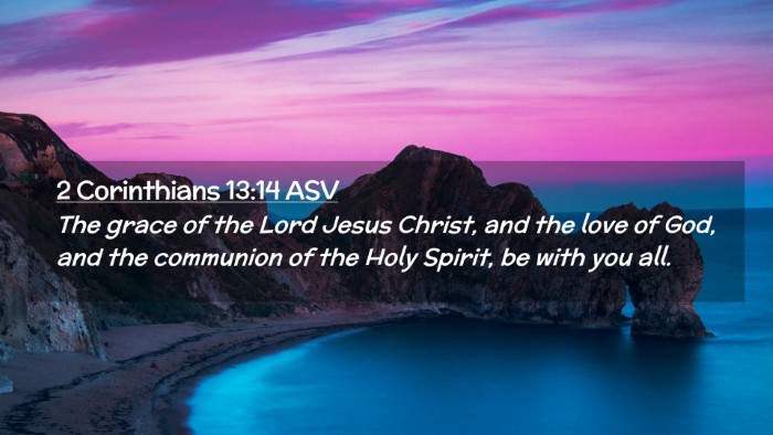 Picture 02 - 2 Corinthians 13:14 ASV Desktop Wallpaper - The grace of the Lord Jesus Christ, and the love - Desktop Bible Verse Wallpaper
