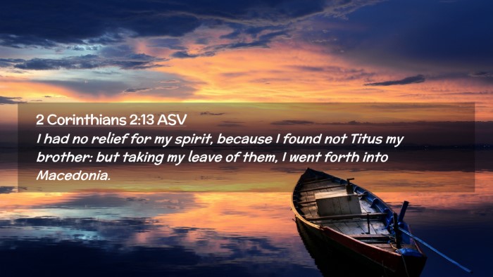 Picture 02 - 2 Corinthians 2:13 ASV Desktop Wallpaper - I had no relief for my spirit, because I found - Desktop Bible Verse Wallpaper