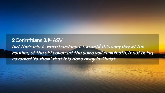 Picture 02 - 2 Corinthians 3:14 ASV Desktop Wallpaper - but their minds were hardened: for until this - Desktop Bible Verse Wallpaper