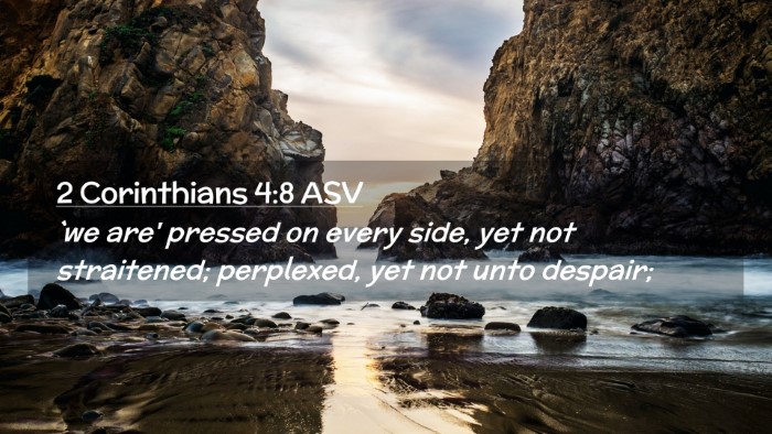 Picture 02 - 2 Corinthians 4:8 ASV Desktop Wallpaper - `we are' pressed on every side, yet not - Desktop Bible Verse Wallpaper