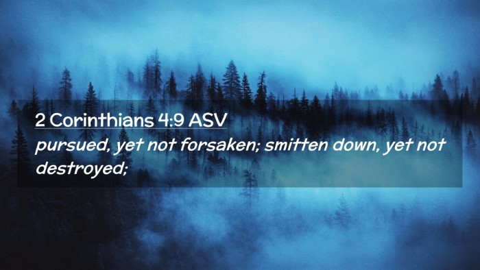Picture 02 - 2 Corinthians 4:9 ASV Desktop Wallpaper - pursued, yet not forsaken; smitten down, yet not - Desktop Bible Verse Wallpaper