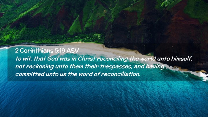 Picture 02 - 2 Corinthians 5:19 ASV Desktop Wallpaper - to wit, that God was in Christ reconciling the - Desktop Bible Verse Wallpaper