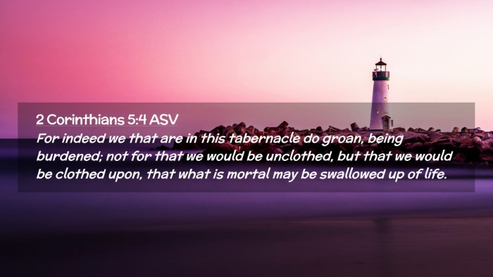Picture 02 - 2 Corinthians 5:4 ASV Desktop Wallpaper - For indeed we that are in this tabernacle do - Desktop Bible Verse Wallpaper