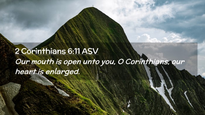 Picture 02 - 2 Corinthians 6:11 ASV Desktop Wallpaper - Our mouth is open unto you, O Corinthians, our - Desktop Bible Verse Wallpaper