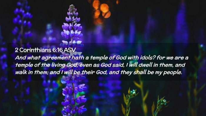 Picture 02 - 2 Corinthians 6:16 ASV Desktop Wallpaper - And what agreement hath a temple of God with - Desktop Bible Verse Wallpaper
