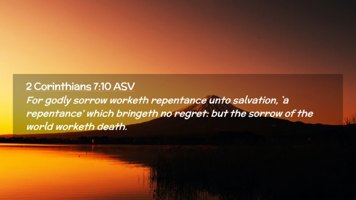 Picture 02 - 2 Corinthians 7:10 ASV Desktop Wallpaper - For godly sorrow worketh repentance unto - Desktop Bible Verse Wallpaper