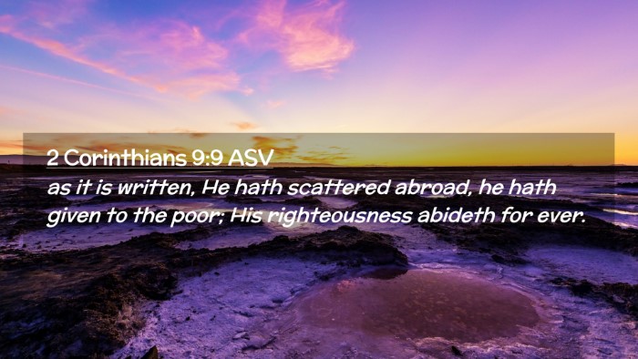Picture 02 - 2 Corinthians 9:9 ASV Desktop Wallpaper - as it is written, He hath scattered abroad, he - Desktop Bible Verse Wallpaper