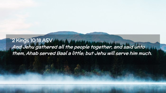 Picture 02 - 2 Kings 10:18 ASV Desktop Wallpaper - And Jehu gathered all the people together, and - Desktop Bible Verse Wallpaper