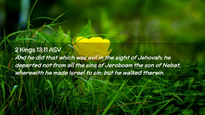 Picture 02 - 2 Kings 13:11 ASV Desktop Wallpaper - And he did that which was evil in the sight of - Desktop Bible Verse Wallpaper