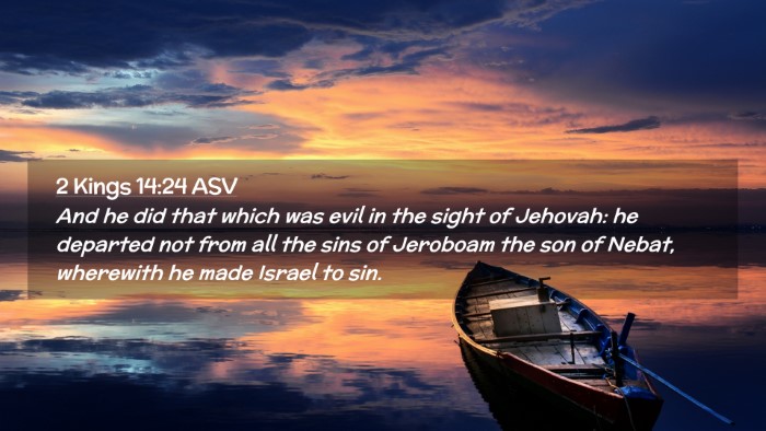 Picture 02 - 2 Kings 14:24 ASV Desktop Wallpaper - And he did that which was evil in the sight of - Desktop Bible Verse Wallpaper