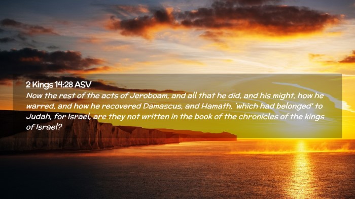 Picture 02 - 2 Kings 14:28 ASV Desktop Wallpaper - Now the rest of the acts of Jeroboam, and all - Desktop Bible Verse Wallpaper